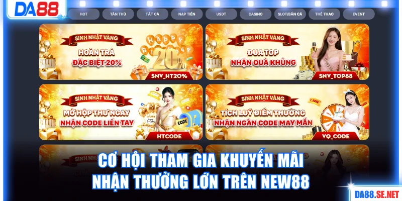 Cơ hội tham gia khuyến mãi nhận thưởng lớn trên New88